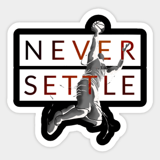 Never settle Sticker